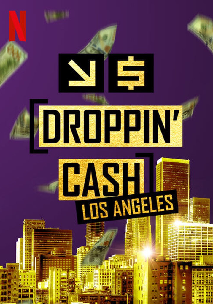 Droppin' Cash: Los Angeles Season 2 - Episodes Streaming Online